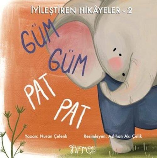 Güm Güm Pat Pat - İyileştiren Hikayeler 2