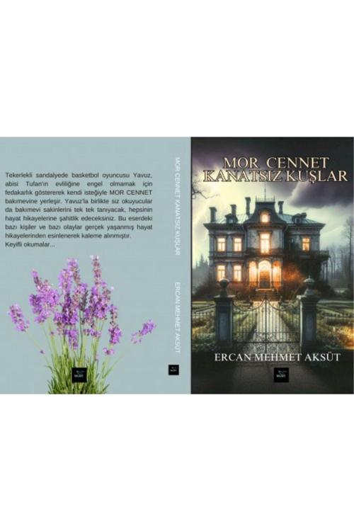 Mavi Kuş Medya Yayıncılık Mor Cennet Kanatsız Kuşlar / Ercan Mehmet Aksüt