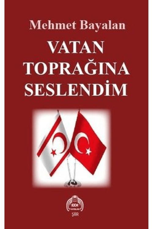 Kekeme Yayınları Vatan Toprağına Seslendim / Mehmet Bayalan / 9786257792516