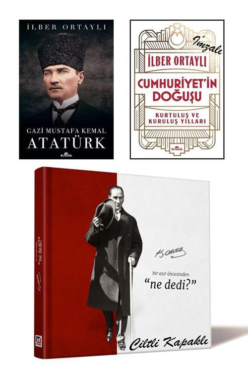 Kronik Kitap Gazi Mustafa Kemal Atatürk + Cumhuriyet'İn Doğuşu İlber Ortaylı İmzalı + Bir Asır Öncesinden Ne Dedi