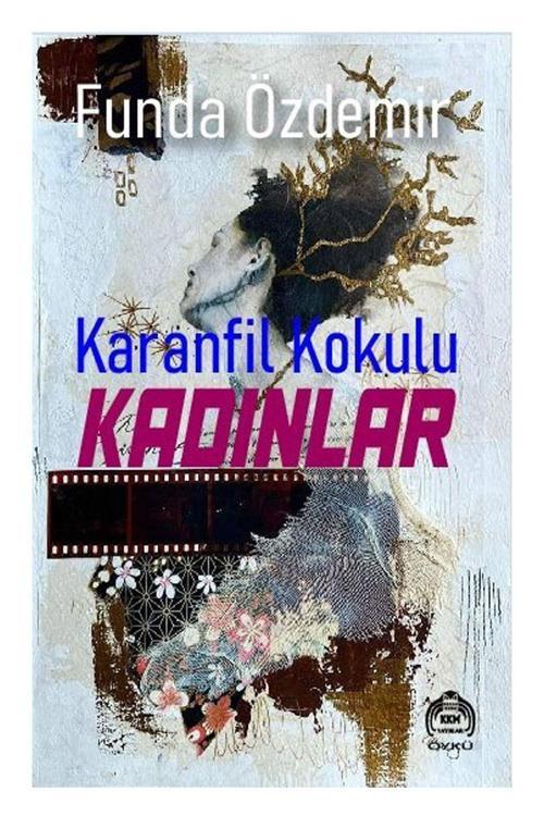 Kekeme Yayınları Karanfil Kokulu Kadınlar