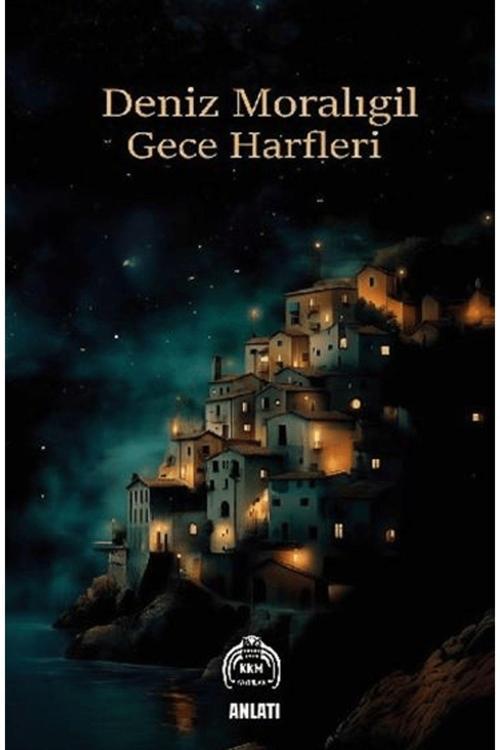 Kekeme Yayınları Gece Harfleri / Deniz Moralıgil / 9786256694347