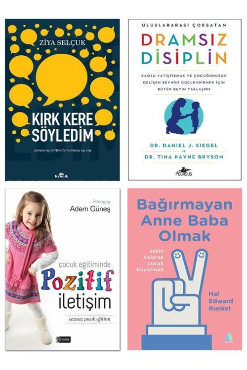 Kronik Kitap Bağırmayan Anne Baba Olmak Çocuk Eğitiminde Pozitif İletişim Dramsız Disiplin Kırk Kere Söyledim