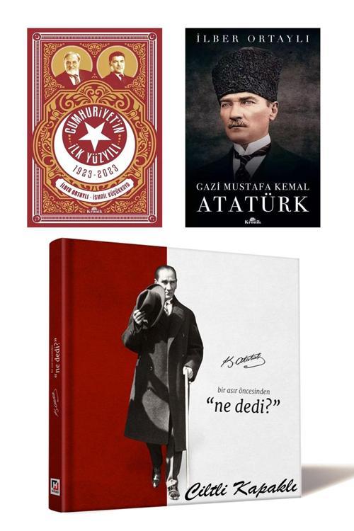 Kronik Kitap Cumhuriyet'İn İlk Yüzyılı + Gazi Mustafa Kemal Atatürk İlber Ortaylı + Bir Asır Öncesinden Ne Dedi?