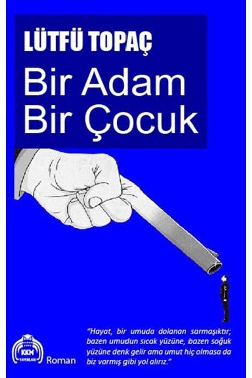 Kekeme Yayınları Bir Adam Bir Çocuk / Lütfü Topaç / 9786256694255