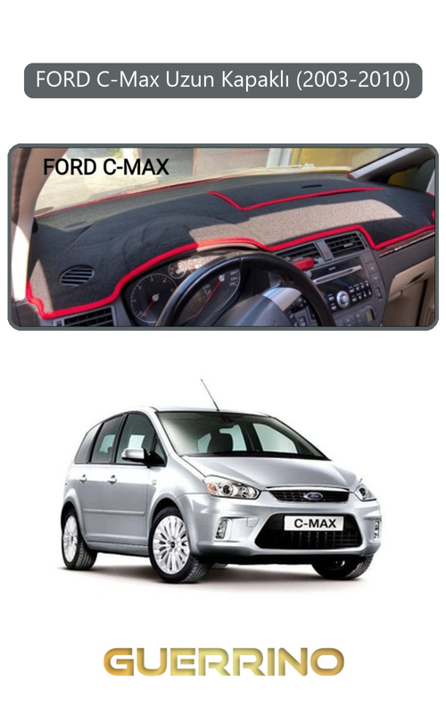 Ford C-Max Uzun Kapaklı (2003-2010)Torpido Koruma Halısı Gri Kenar
