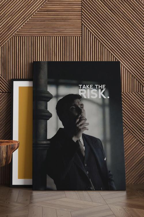 Thomas Shelby Take the Risk Kanvas Tablo