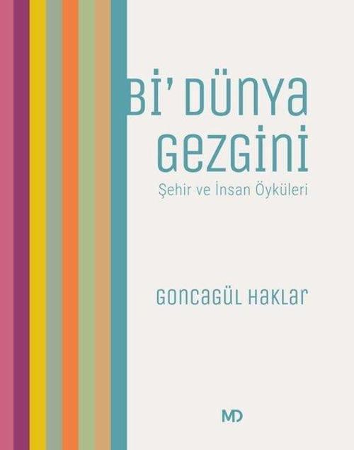 Bi' Dünya Gezgini-Şehir ve İnsan Öyküleri