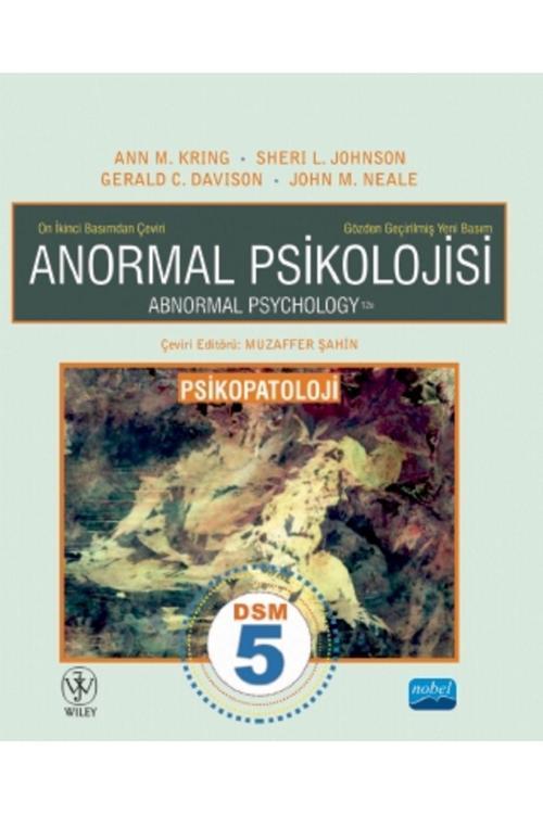 Nobel Akademik Yayıncılık Anormal Psikolojisi/Psikopatoloji - Abnormal Psychology