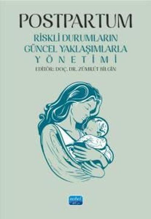 Postpartum - Riskli Durumların Güncel Yaklaşımlarla Yönetimi