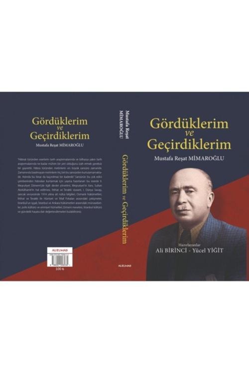 Alelmas Yayıncılık Gördüklerim Ve Geçirdiklerim Mustafa Reşat Mimaroğlu
