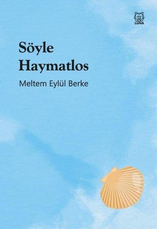 Luna Yayınları Söyle Haymatlos