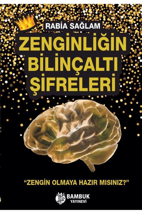 Bambuk Yayınevi Zenginliğin Bilinçaltı Şifreleri Kitabı - Rabia Sağlam