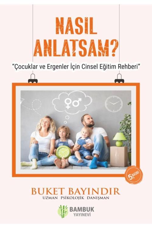 Bambuk Yayınevi Nasıl Anlatsam? - Çocuklar Ve Ergenler Için Cinsel Eğitim Rehberi