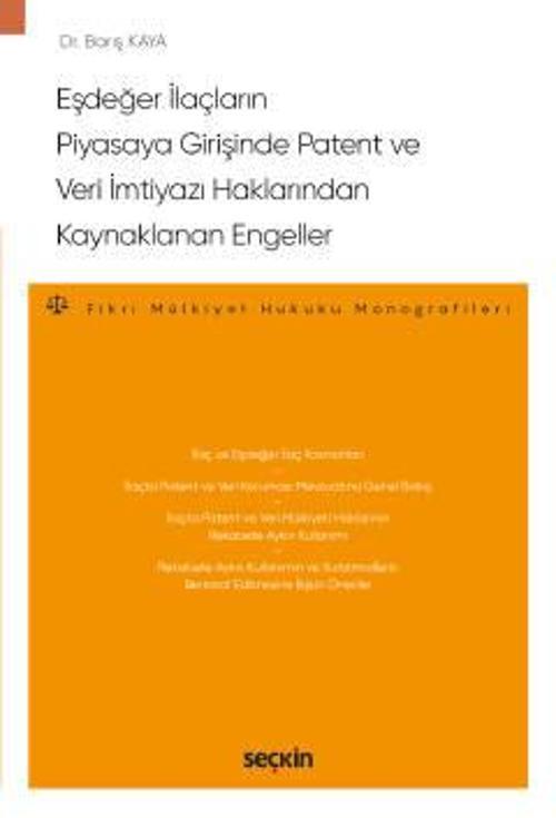 Eşdeğer İlaçların Piyasaya Girişinde Patent ve Veri İmtiyazı Haklarından Kaynaklanan Engeller – Fikri Mülkiyet Hukuku Mo