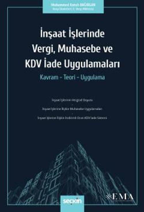 İnşaat İşlerinde Vergi, Muhasebe ve KDV İade Uygulamaları Kavram - Teori - Uygulama Muhammed Kutub Bağırgan 1. Baskı, Ek