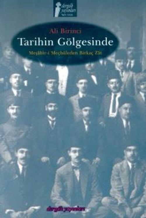 Tarihin Gölgesinde - Meşahir- i Meçhuleden Birkaç Zat
