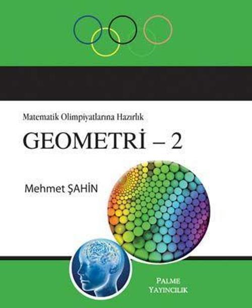 Palme Yayınevi Matematik Olimpiyatlarına Hazırlık Kitabı Geometri - 2