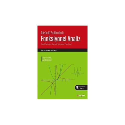 Çözümlü Problemlerle Fonksiyonel Analiz (3.Baskı) Nizami Mustafa 1 2016/10