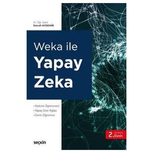 Weka İle Yapay Zeka (2.Baskı) Emrah Aydemir 2 2019/07