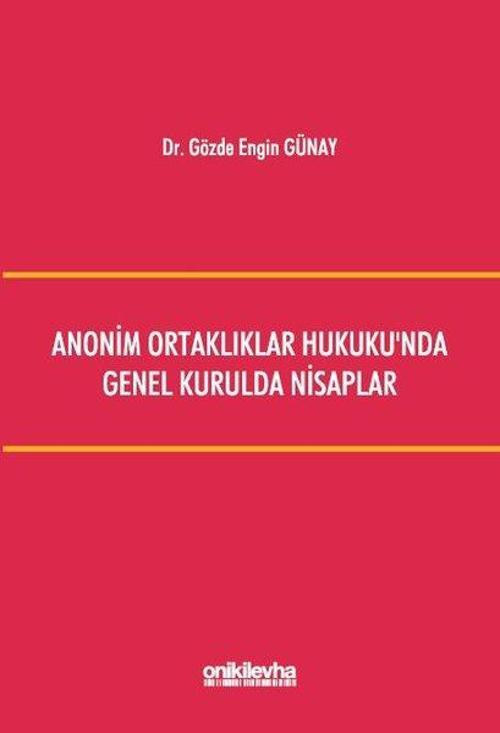 Anonim Ortaklıklar Hukuku'nda Genel Kurulda Nisaplar