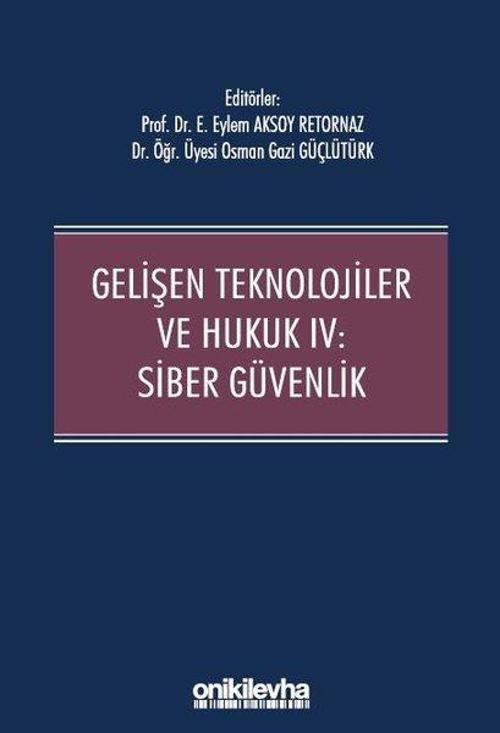Gelişen Teknolojiler ve Hukuk 4 - Siber Güvenlik
