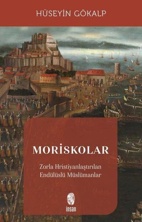 Moriskolar - Zorla Hristiyanlaştırılan Endülüslü Müslümanlar