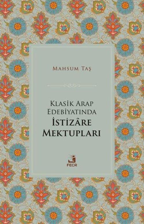 Klasik Arap Edebiyatında İstizare Mektupları