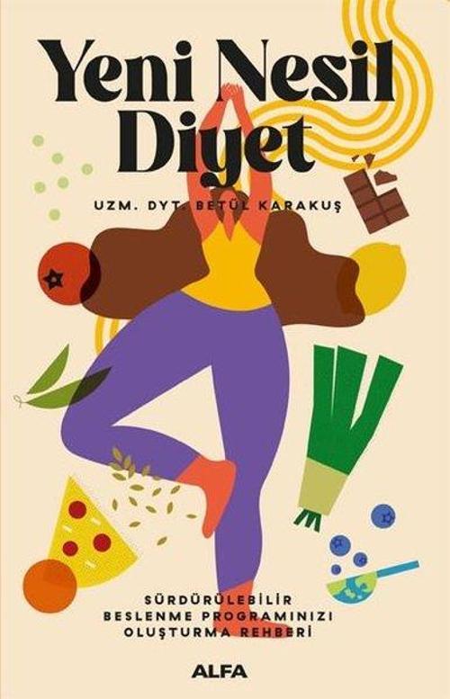 Yeni Nesil Diyet-Sürdürülebilir Beslenme Programınızı Oluşturma Rehberi
