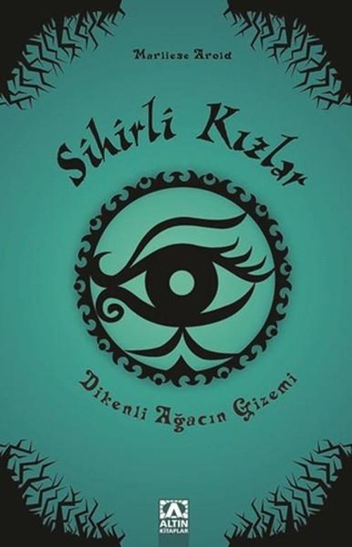Sihirli Kızlar-Dikenli Ağacın Gizemi