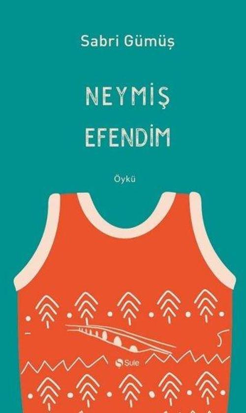 Neymiş Efendim