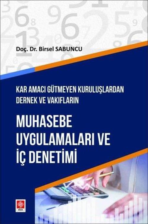 Muhasebe Uygulamaları ve İç Denetimi - Kar Amacı Gütmeyen Kuruluşlardan Dernek ve Vakıfların