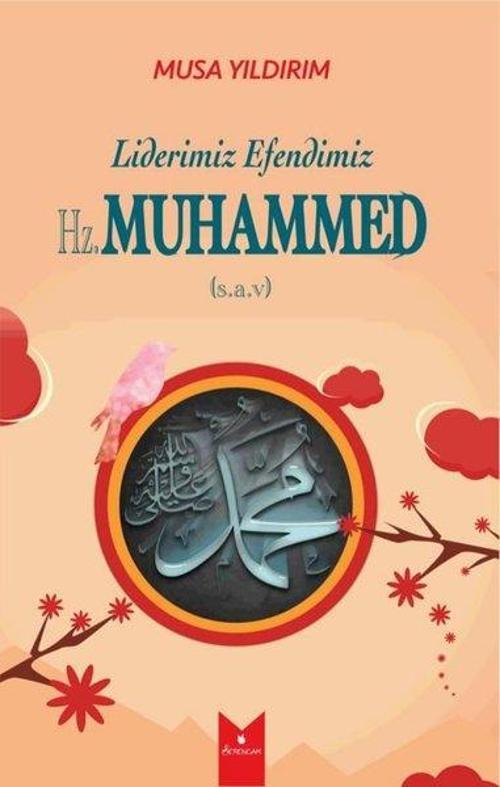 Liderimiz Efendimiz Hz. Muhammed