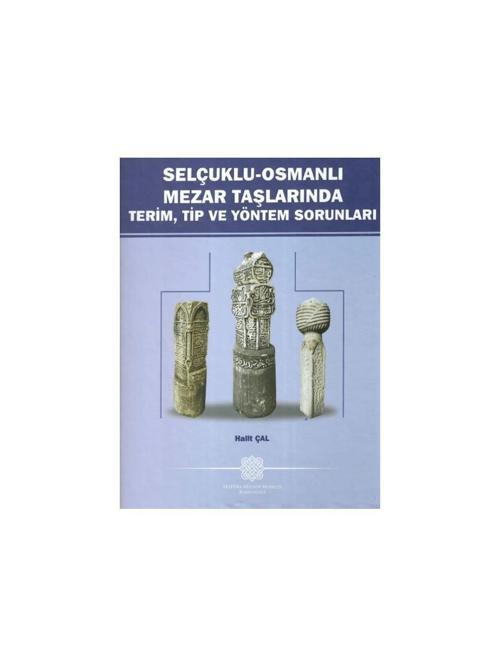 Osmanlı-Selçuklu Mezar Taşları-Prof.Dr.Halit ÇAL