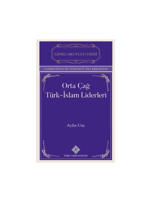 Orta Çağ Türk-İslam Liderleri-Aydın USTA