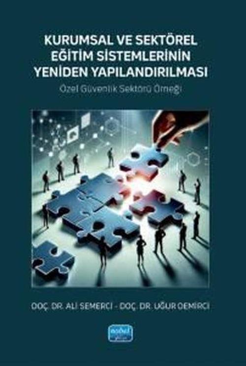 Kurumsal ve Sektörel Eğitim Sistemlerinin Yeniden Yapılandırılması-Özel Güvenlik Sektörü Örneği