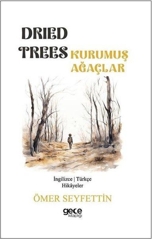 Dried Trees - Kurumuş Ağaçlar - İngilizce/Türkçe Hikayeler
