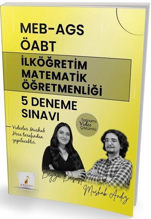MEB AGS ÖABT İlköğretim Matematik Öğretmenliği 5 Deneme Sınavı Tamamı Video Çözümlü Pelikan