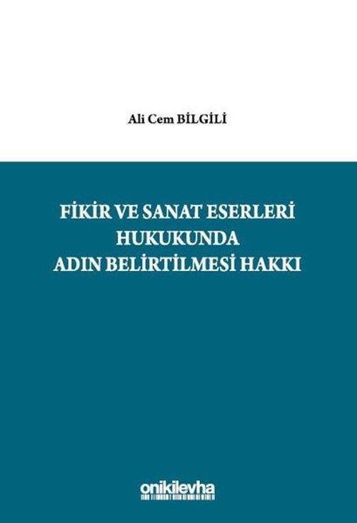 Fikir ve Sanat Eserleri Hukukunda Adın Belirtilmesi Hakkı