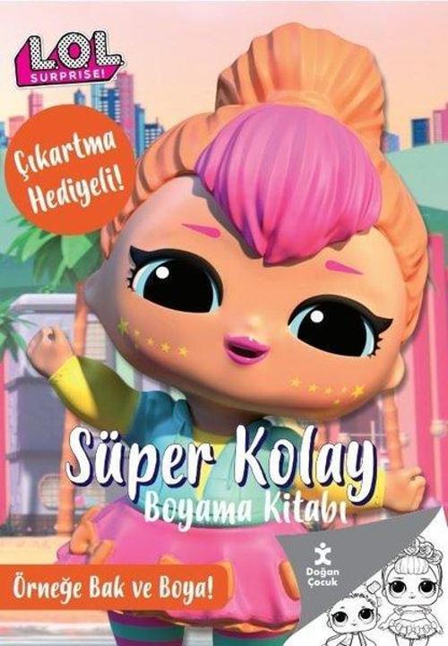 Lol Surprise! Süper Kolay Boyama Kitabı - Çıkartma Hediyeli! Örneğe Bak ve Boya!