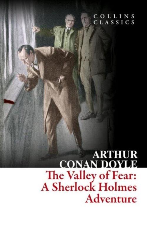 The Valley of Fear: A Sherlock Holmes A(Collins C)