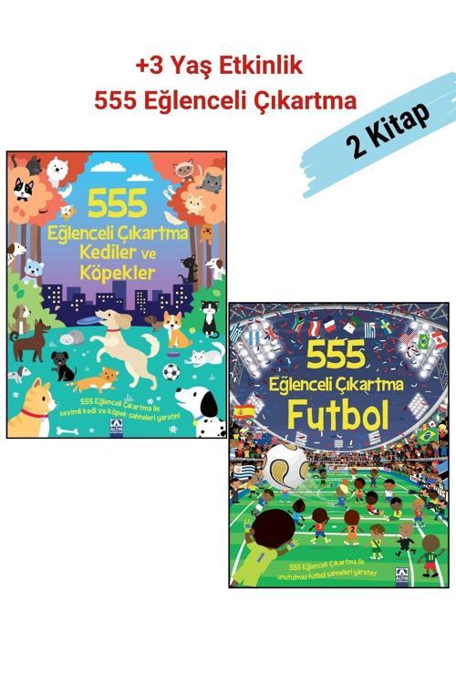 Altın Kitaplar 555 Eğlenceli Çıkartma - Futbol Ve 555 Eğlenceli Çıkartma - Kediler Ve Köpekler, 2 Kitap Set