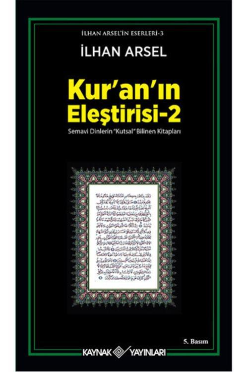 Kaynak Yayınları Kur’An’In Eleştirisi 2 - - Ilhan Arsel Kitabı