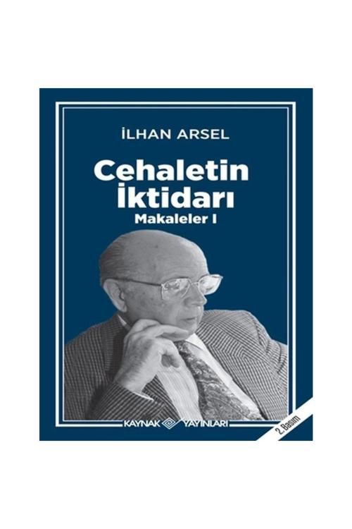 Kaynak Yayınları Cehaletin Iktidarı Makaleler 1