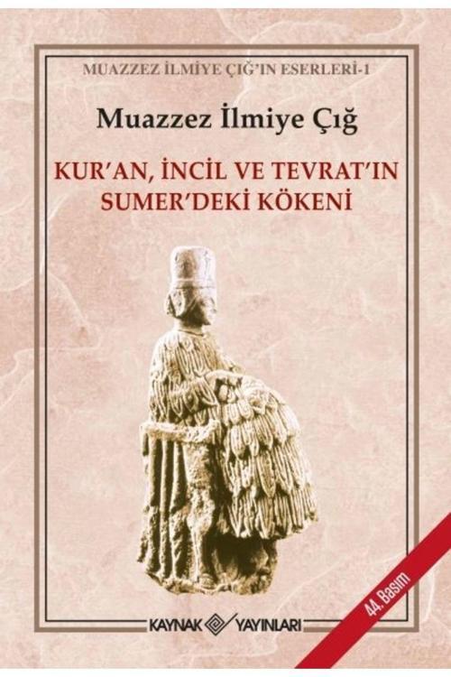 Kaynak Yayınları Kuran, Incil Ve Tevrat'In Sumer'Deki Kökeni