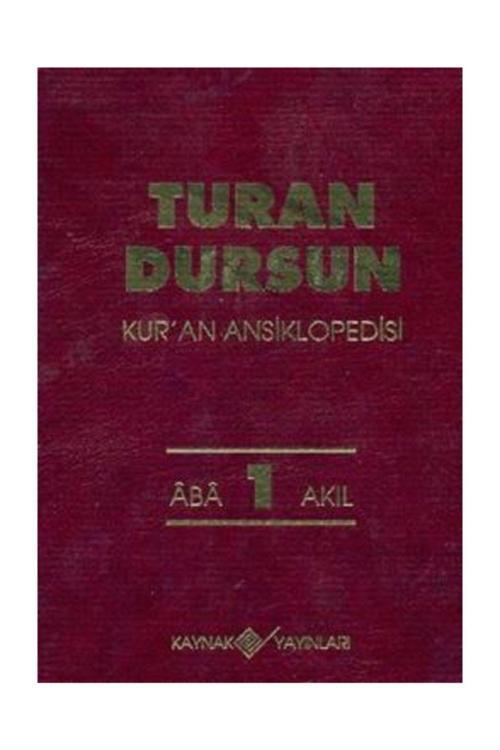 Kaynak Yayınları Kur’An Ansiklopedisi Cilt: 1 Aba-Akıl