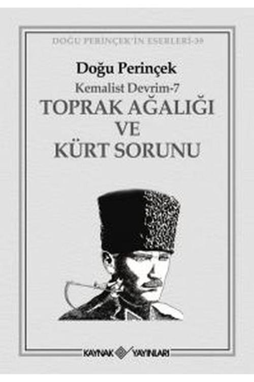 Kaynak Yayınları Toprak Ağalığı Ve Kürt Sorunu Kaynak (Analiz) Yayinlari (Korunaklı Poşetle)