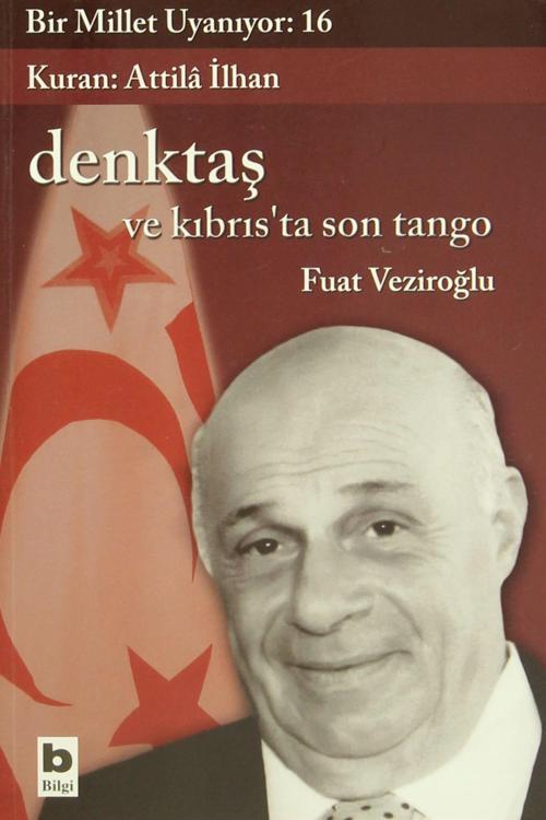 Bilgi Yayınevi Denktaş Ve Kıbrıs'Ta Son Tango