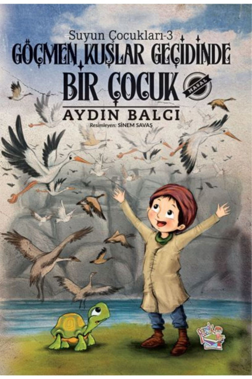 Parmak Çoçuk Göçmen Kuşlar Geçidinde Bir Çocuk - Suyun Çocukları 3 _Yeni Baskı