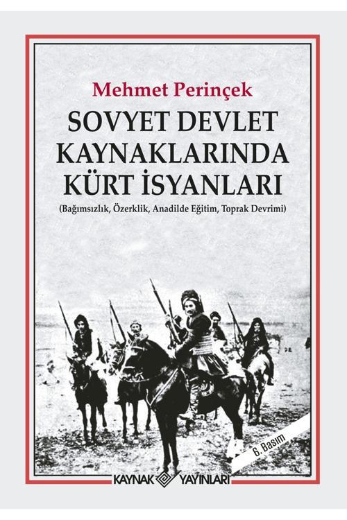 Kaynak Yayınları Sovyet Devlet Kaynaklarında Kürt İsyanları